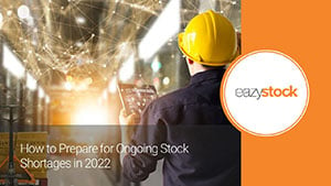 On-Demand Webinar How to Prepare for Ongoing Stock Shortages in 2022